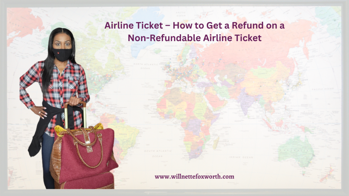 How To Get A Refund On A Non Refundable Airline Ticket 5576